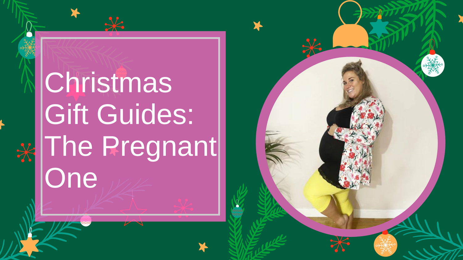 The Snag Christmas Gift Guide: The Pregnant One